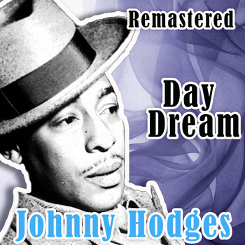 Johnny Hodges - Day Dream (Remastered)