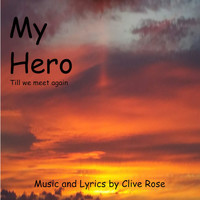 Clive Rose - My Hero