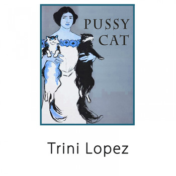 Trini Lopez - Pussy Cat