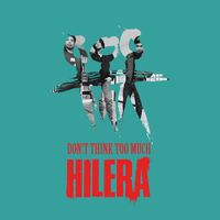 Hilera - Don't Think Too Much