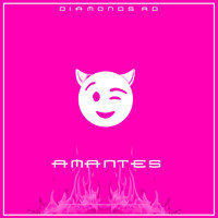 Diamonds Rd - Amantes (Explicit)