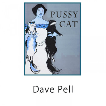 Dave Pell - Pussy Cat
