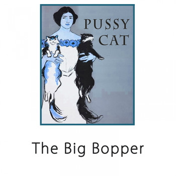 The Big Bopper - Pussy Cat