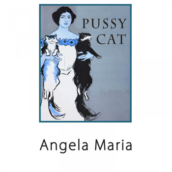 Angela Maria - Pussy Cat