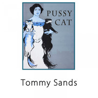 Tommy Sands - Pussy Cat
