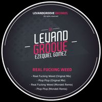 Ezequiel Gomez - Real Fucking Weed