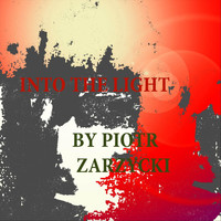 Piotr Zarzycki - Into the Light