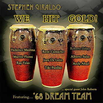 Stephen Giraldo - We Hit Gold! (feat. '68 Dream Team)