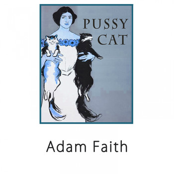 Adam Faith - Pussy Cat