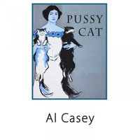 Al Casey - Pussy Cat