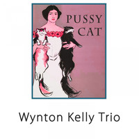 Wynton Kelly Trio - Pussy Cat