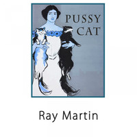 Ray Martin - Pussy Cat