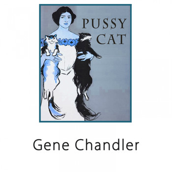 Gene Chandler - Pussy Cat