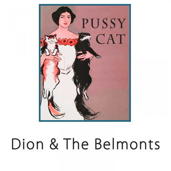 Dion & The Belmonts - Pussy Cat