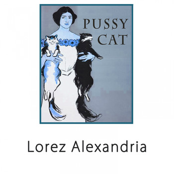 Lorez Alexandria - Pussy Cat