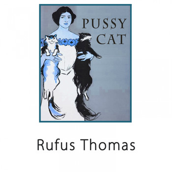 Rufus Thomas - Pussy Cat