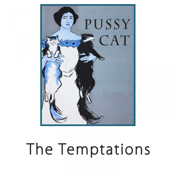 The Temptations - Pussy Cat