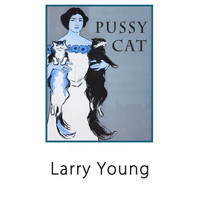Larry Young - Pussy Cat