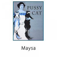 Maysa - Pussy Cat