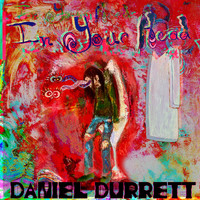 Daniel Durrett - In Your Head (Explicit)