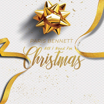 Paris Bennett - All I Need for Christmas