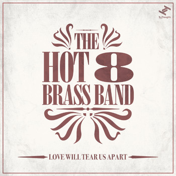 Hot 8 Brass Band - Love Will Tear Us Apart