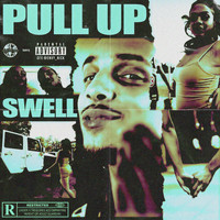 Swell - Pull Up (Explicit)
