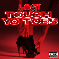 E Mozzy - Touch Yo Toes (Explicit)