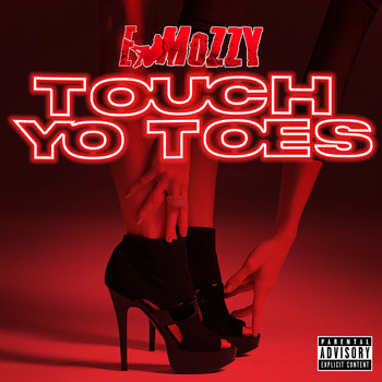 E Mozzy - Touch Yo Toes (Explicit)