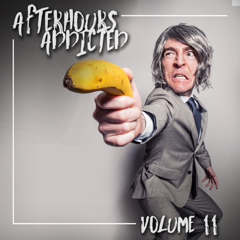 Various Artists - Afterhours Addicted, Vol. 11