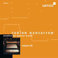 Conlon Nancarrow - Conlon Nancarrow: Studies for Player Piano, Vol. III