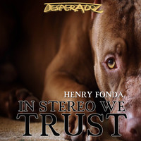 Henry Fonda - In Stereo We Trust