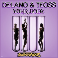 Delano, Teoss - Your Body