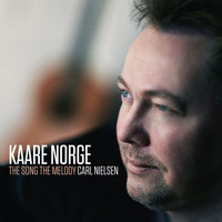 Kaare Norge - The Song the Melody Carl Nielsen