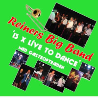 Reiners Big Band - 13 X Live to Dance