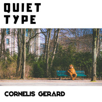 Cornelis Gerard - Quiet Type (Explicit)