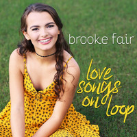 Brooke Fair - Love Songs on Loop