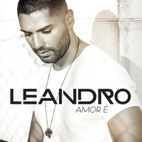 Leandro - Amor É