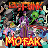 Mofak - Drunk of Funk