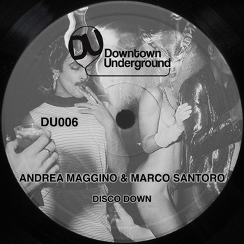 Andrea Maggino and Marco Santoro - Disco Down