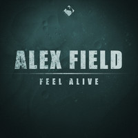 Alex Field - Feel Alive