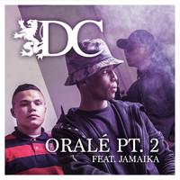 DC - Oralé Pt. 2
