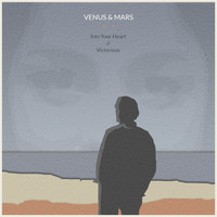 Venus & Mars - Into Your Heart // Victorious