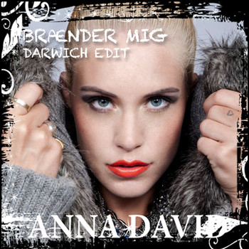Anna David - Brænder Mig