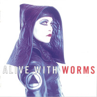 Alive With Worms - Alive with Worms