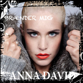 Anna David - Brænder Mig