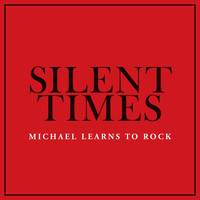 Michael Learns To Rock - Silent Times
