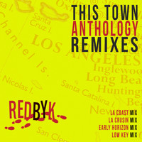 RedByK - This Town Anthology Remixes