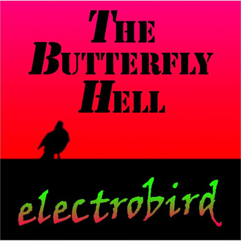 The Butterfly Hell - Electrobird