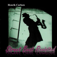 Henrik Carlsen - Street Beat Revisited